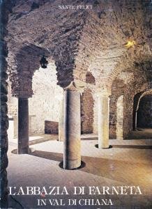 L'Abbazia di Farneta in Val di Chiana