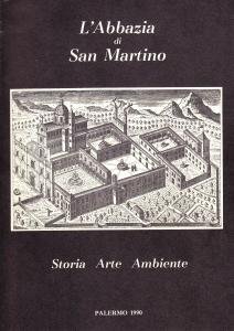 L'Abbazia di San Martino. Storia Arte Ambiente