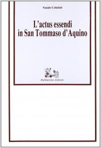 L'actus essendi in San Tommaso d'Aquino