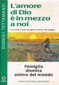 L'amore di Dio è in mezzo a noi. Famiglia diventa …