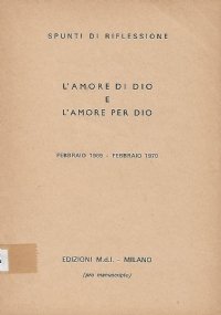 L'amore di Dio e l'amore per Dio. Spunti di riflessione …