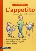 L'appetito. -Deve mangiare a tutti i costi? -"Non lo voglio": …