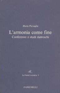 L'armonia come fine. Conferenze e studi danteschi