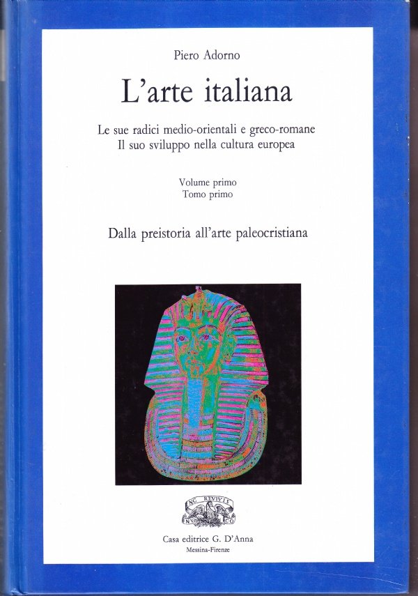 L'arte italiana. Le sue radici medio-orientali e greco-romane. Il suo …