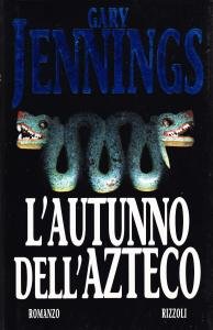 L'autunno dell'azteco. Romanzo