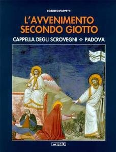 L'Avvenimento secondo Giotto. Cappella degli Scrovegni - Padova