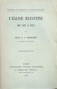 L'église byzantine de 527 à 847