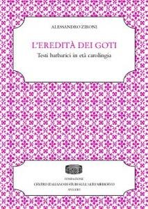 L'eredità dei Goti. Testi barbarici in età carolingia