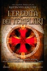 L'eredità dei Templari. Un nuovo entusiasmante mistero sulla storia segreta …