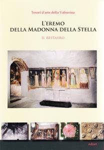 L'eremo della Madonna della Stella. Il restauro