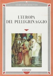 L'Europa del pellegrinaggio