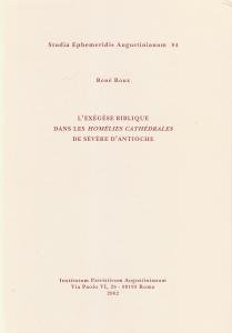 L'exégèse biblique dans les Homélies cathédrales de Sévère d'Antioche