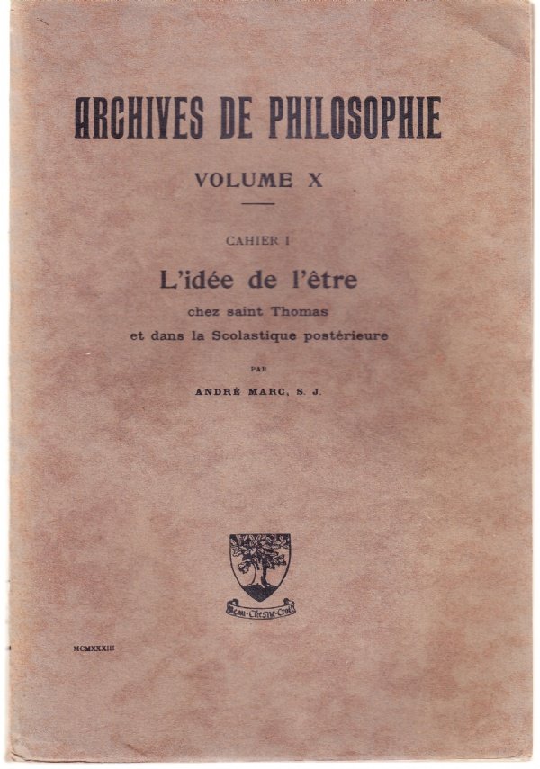 L'idée de l'être chez saint Thomas et dans la Scolastique …