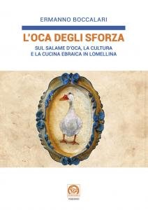 L'oca degli Sforza. Sul salame d'oca, la cultura e la …