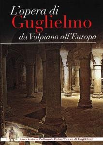 L'opera di Guglielmo da Volpiano all'Europa