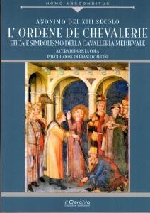 L'Ordene de Chevalerie. Etica e simbolismo della Cavalleria medievale. Poema …