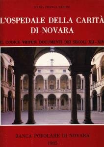 L'Ospedale della Carità di Novara. Il Codice Vetus: Documenti dei …