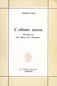 L'ultima ascesa. Introduzione alla lettura del "Paradiso"