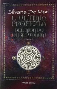 L'ultima profezia del mondo degli uomini