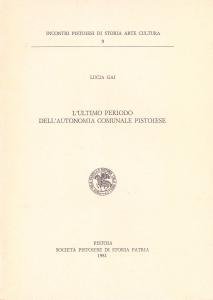 L'ultimo periodo dell'autonomia comunale pistoiese