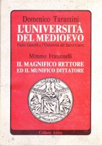 L'università del Medioevo. Padre Gemelli e l'Università del Sacro Cuore …