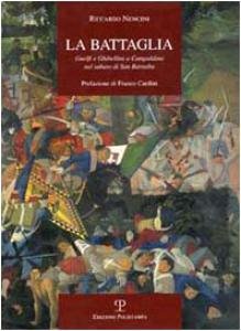 La battaglia. Guelfi e Ghibellini a Campaldino nel sabato di …