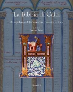 La Bibbia di Calci. Un capolavoro della miniatura romanica in Italia