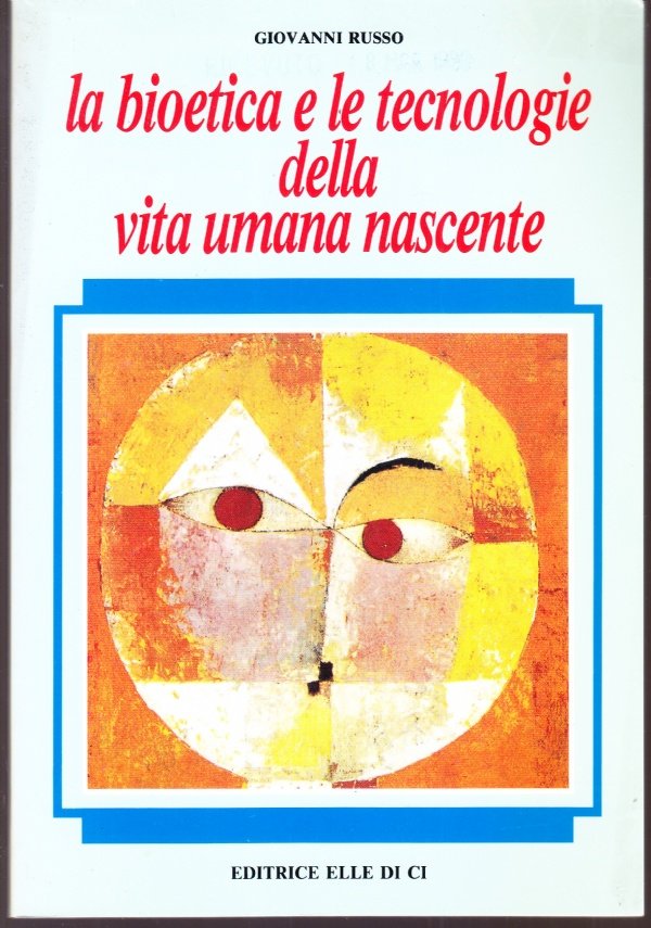 La bioetica e le tecnologie della vita umana nascente