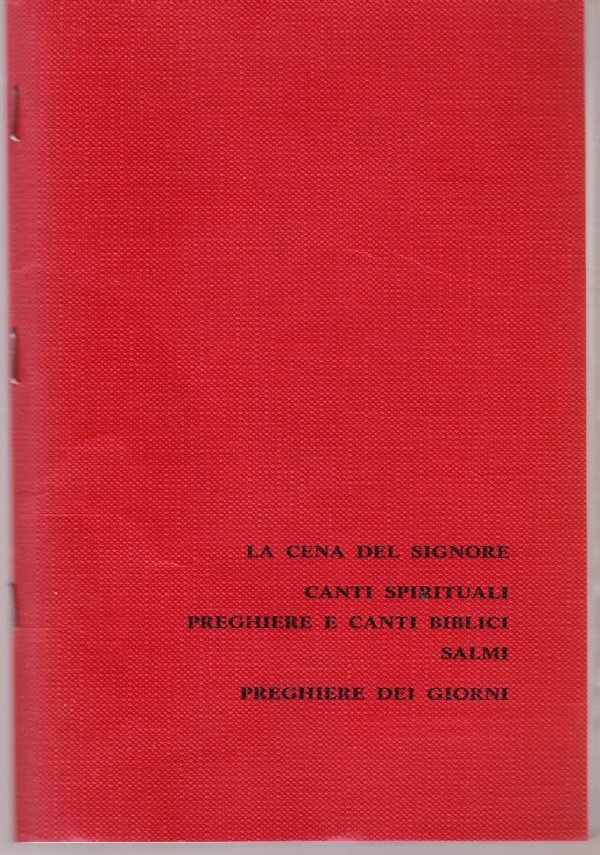 La Cena del Signore. Canti spirituali. Preghiere e canti biblici. …