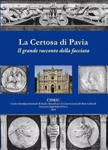 La Certosa di Pavia. Il grande racconto della facciata