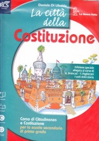 La città della Costituzione. Corso di Cittadinanza e Costituzione per …