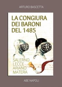 La congiura dei baroni del 1485. Salerno Lecce Ariano Matera