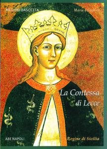 La Contessa di Lecce. Maria d'Enghien. Maria d'Engenio