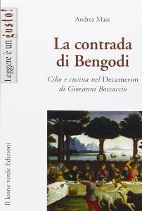 La contrada di Bengodi. Cibo e cucina nel Decameron di …