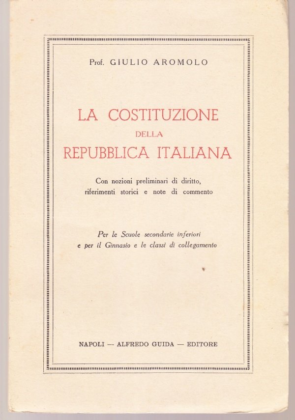 La Costituzione della Repubblica Italiana. Con nozioni preliminari di diritto, …