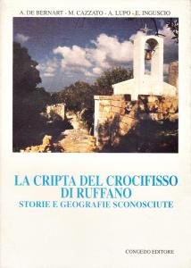 La cripta del Crocifisso di Ruffano. Storie e geografie sconosciute