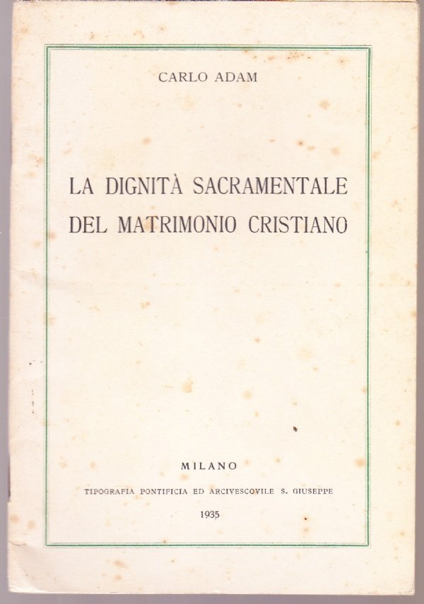 La dignità sacramentale del matrimonio cristiano