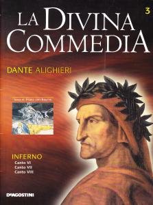 La Divina Commedia. Inferno. Canto VI. Canto VII. Canto VIII