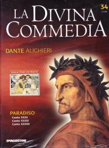 La Divina Commedia. Paradiso. Canto XXXI. Canto XXXII. Canto XXXIII