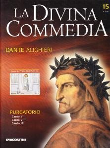 La Divina Commedia. Purgatorio. Canto VII. Canto VIII. Canto IX