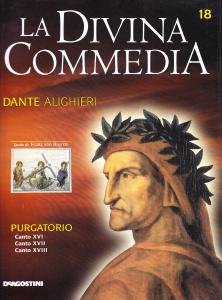 La Divina Commedia. Purgatorio. Canto XVI. Canto XVII. Canto XVIII