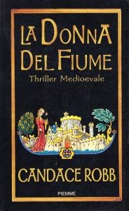 La Donna del Fiume. Thriller medioevale