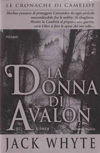 La Donna di Avalon. Le cronache di Camelot Vol. 8