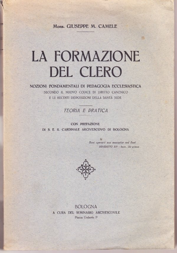 La formazione del clero. Nozioni fondamentali di pedagogia ecclesiastica. Teoria …