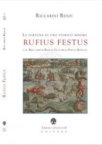 La fortuna di uno storico minore. Rufius Festus e il …