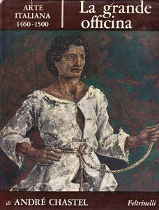 La grande officina. Arte italiana (1460-1500)