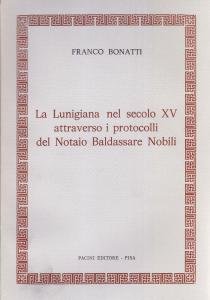 La Lunigiana nel secolo XV attraverso i protocolli notarili del …