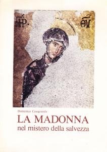 La Madonna nel mistero della salvezza. Pensieri dei Padri della …