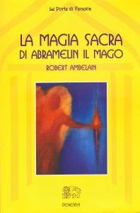 La magia sacra di Abramelin il mago