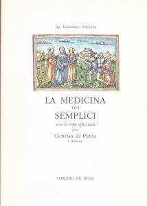 La medicina dei semplici con le erbe officinali della Certosa …
